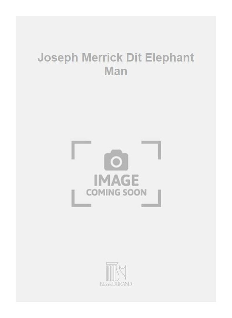 Joseph Merrick Dit Elephant Man